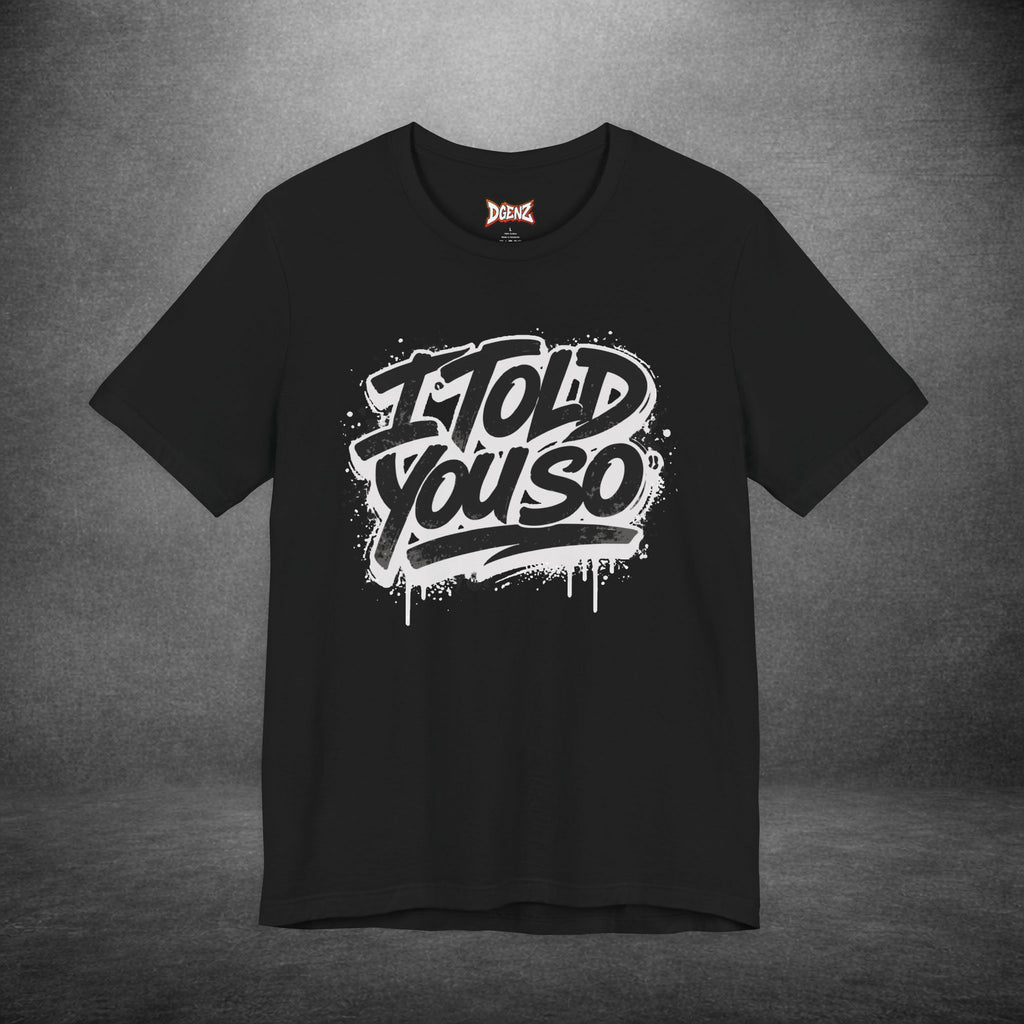 I Told You So Solana crypto t-shirt displayed as streetwear for traders and investors