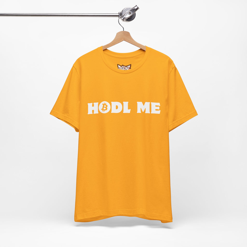 HODL ME Bitcoin T-Shirt Gold