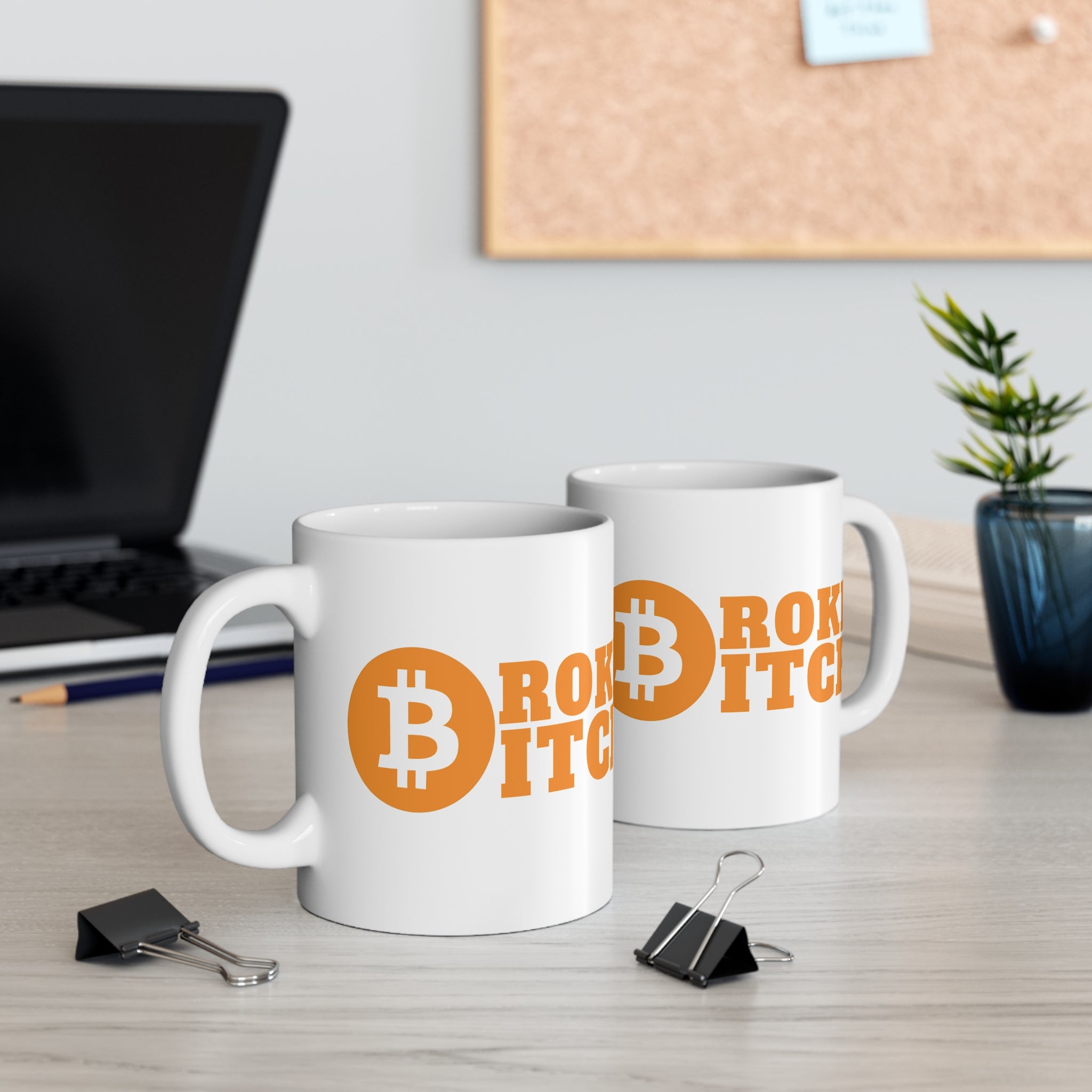 Broke Bitch Bitcoin Coffee Mug