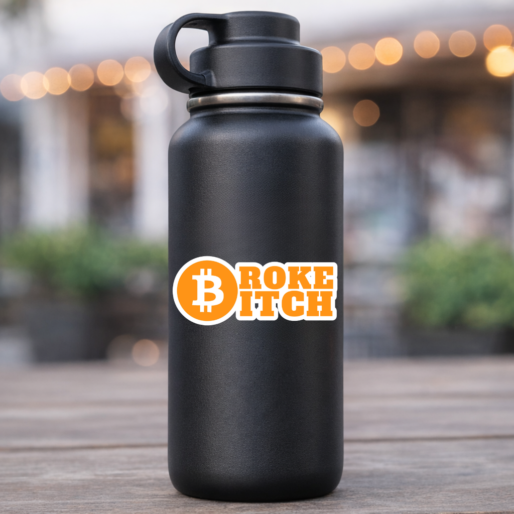 Broke Bitch Bitcoin Meme Sticker design