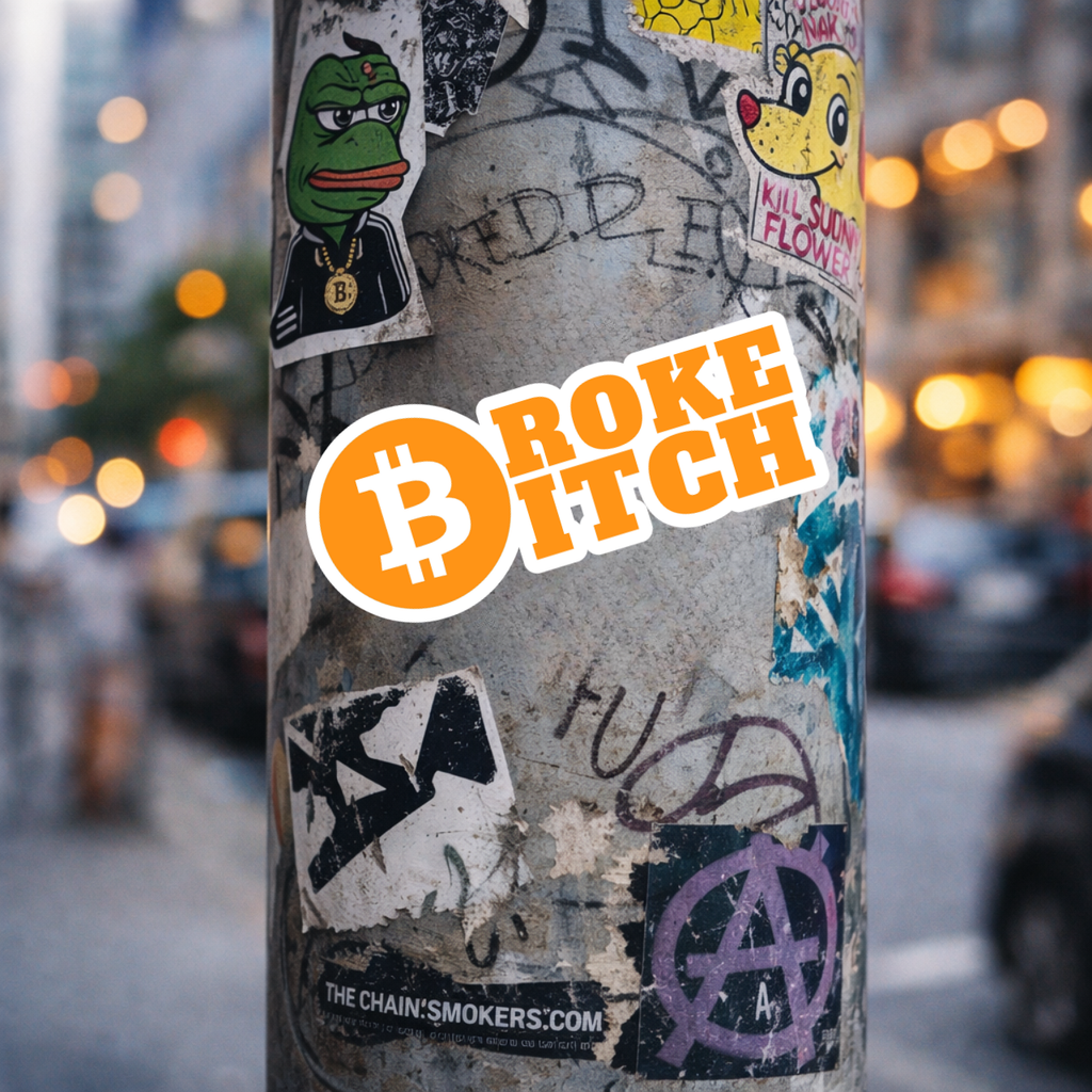 Broke Bitch Bitcoin Meme Sticker close-up