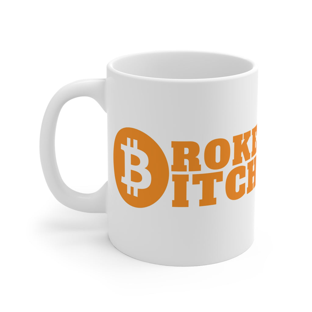 Broke Bitch Bitcoin Crypto Mug