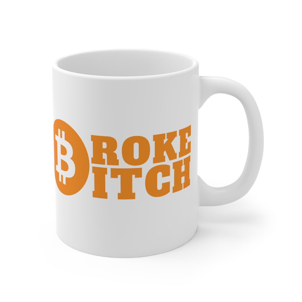 Broke Bitch Bitcoin Ceramic Mug